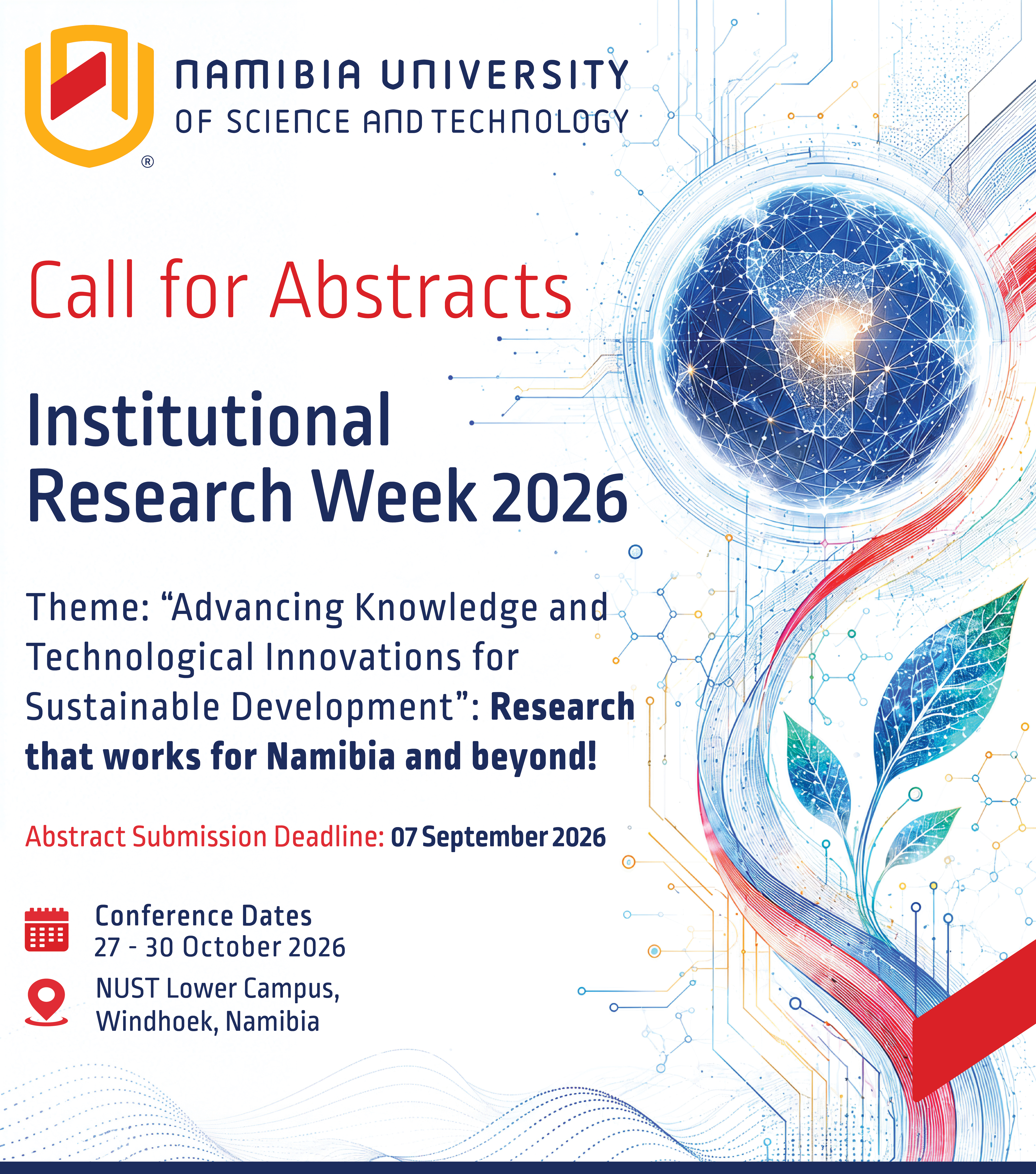 Call for Abstracts — Institutional Research Week 2026. Theme: Advancing Knowledge and Technological Innovations for Sustainable Development. Abstract submission deadline 07 September 2026. Conference dates 27–30 October 2026, NUST Lower Campus, Windhoek, Namibia.